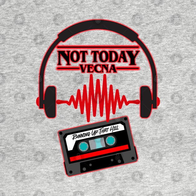 Not Today by Tee Arcade